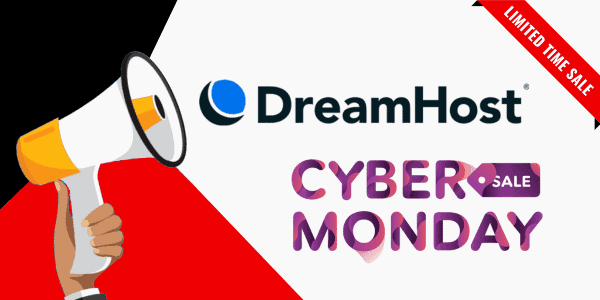 Dreamhost Cyber Monday Deals 2022 – Up To 75% OFF Sale