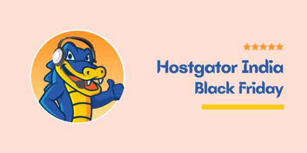 HostGator India Black Friday (Cyber Monday) Deals 2022 → Claim 75% Discount + Free Domain