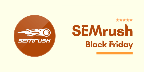 SEMrush Black Friday Deal 2022 → Enjoy Flat 30% Discount + FREE Trial (Lifetime Offer)
