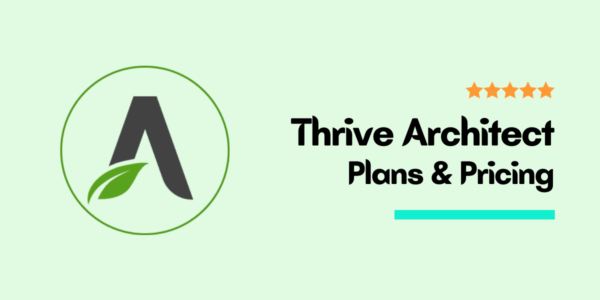 Thrive Architect Pricing Tutorial: What to Expect From Their Plans & Prices (2022)